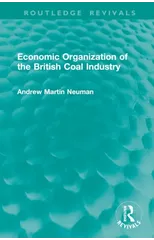 Economic Organization of the British Coal Industry