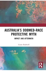 Australia’s Doomed-Race Protective Myth