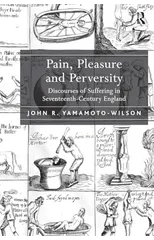 Pain, Pleasure and Perversity