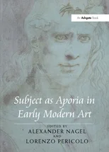 Subject as Aporia in Early Modern Art