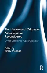 The Nature and Origins of Mass Opinion Reconsidered
