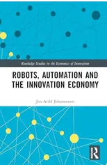 Robots, Automation and the Innovation Economy