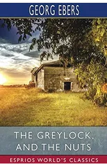 The Greylock, and The Nuts (Esprios Classics)