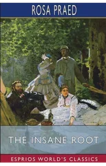 The Insane Root (Esprios Classics)