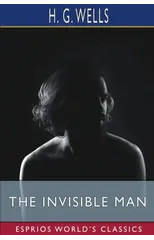 The Invisible Man (Esprios Classics)