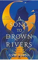 A Song to Drown Rivers