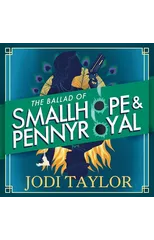 The Ballad of Smallhope and Pennyroyal