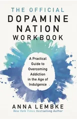 The Official Dopamine Nation Workbook