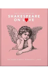 The Little Book of Shakespeare on Love