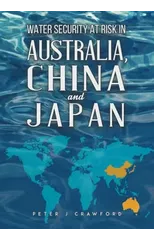 Water Security at Risk in Australia, China and Japan