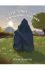 The Tale of the Standing Stone