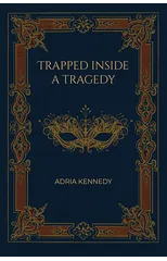 Trapped Inside a Tragedy