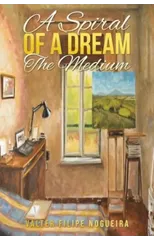 A Spiral of a Dream – The Medium