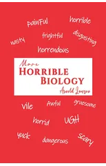 More Horrible Biology