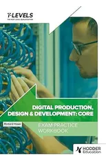 Digital Production, Design and Development T Level Exam Practice Workbook