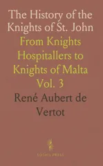 History of the Knights Hospitallers of St. John of Jerusalem