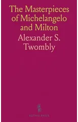 Masterpieces of Michelangelo and Milton