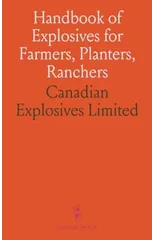 Handbook of Explosives for Farmers, Planters, Ranchers