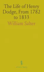 Life of Henry Dodge, From 1782 to 1833