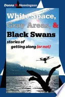 White Space, Gray Areas & Black Swans