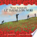 Nous honorons le Bataillon Noir