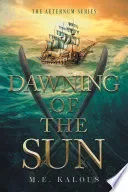 Dawning of the Sun