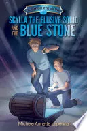 Scylla the Elusive Squid and the Blue Stone