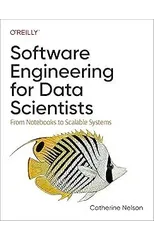Software Engineering for Data Scientists
