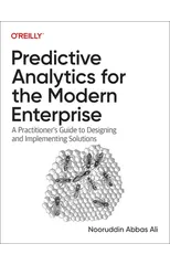 Predictive Analytics for the Modern Enterprise