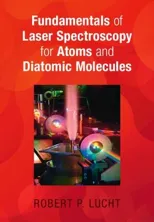 Fundamentals of Laser Spectroscopy for Atoms and Diatomic Molecules