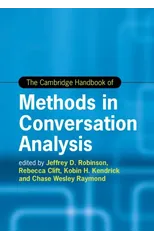 The Cambridge Handbook of Methods in Conversation Analysis