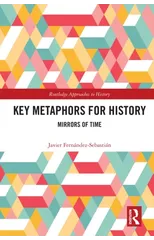 Key Metaphors for History