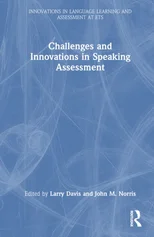 Challenges and Innovations in Speaking Assessment