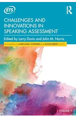 Challenges and Innovations in Speaking Assessment