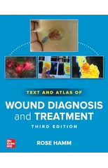 Text and Atlas of Wound Diagnosis and Treatment, Third Edition