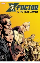 X-Factor By Peter David Omnibus Vol. 3