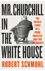 Mr. Churchill in the White House