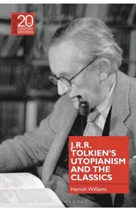 J.R.R. Tolkien's Utopianism and the Classics