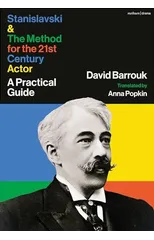Stanislavski and The Method for the 21st Century Actor