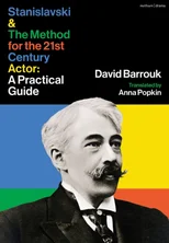 Stanislavski and The Method for the 21st Century Actor