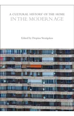 A Cultural History of the Home in the Modern Age