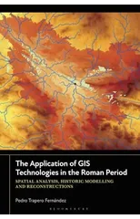 The Application of GIS Technologies in the Roman Period