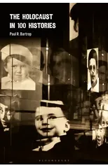 The Holocaust in 100 Histories