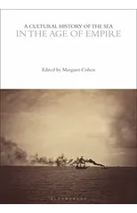 A Cultural History of the Sea in the Age of Empire