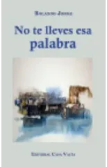 No te lleves esa palabra