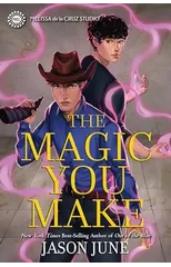 The Magic You Make