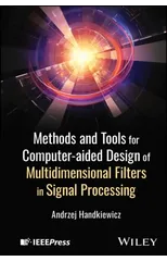 Methods and Tools for Computer-aided Design of Multidimensional Filters in Signal Processing