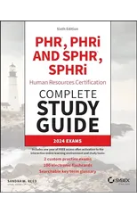 PHR, PHRi and SPHR, SPHRi Human Resources Certification Complete Study Guide