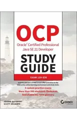 OCP Oracle Certified Professional Java SE 21 Developer Study Guide