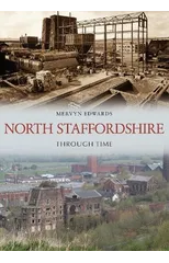 North Staffordshire Through Time